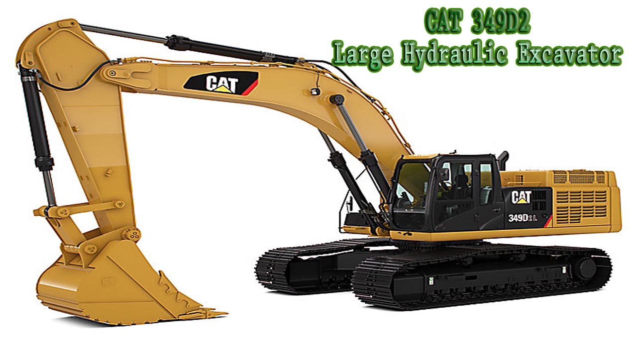 CAT 349D2 Large Hydraulic Excavator